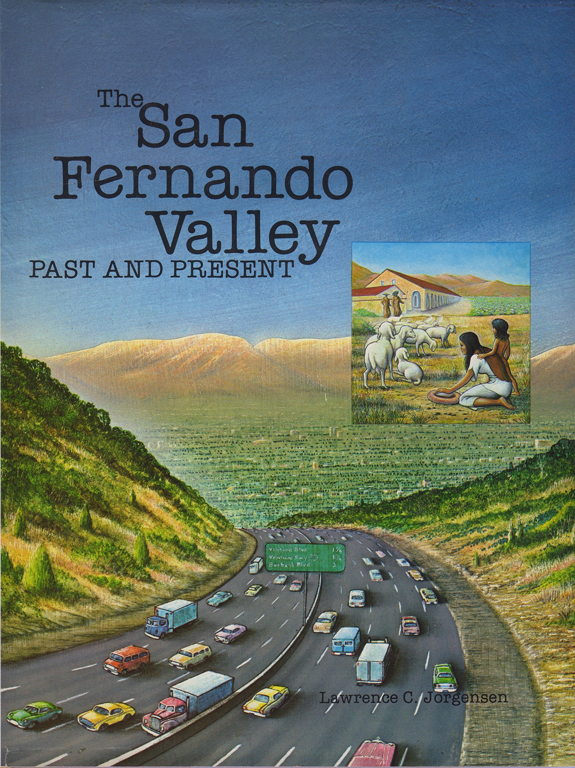 The San Fernando Valley: Past And Present